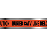DETECTABLE UNDERGROUND TAPE, CAUTION CATV LINE BELOW, 6"X1000'