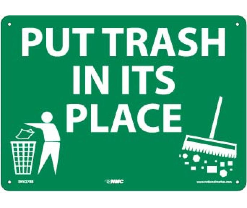 PUT TRASH IN IT'S PLACE (GRAPHIC) 10X14, .040 ALUM