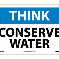 THINK, CONSERVE WATER, 10X14, RIGID PLASTIC