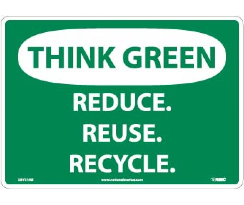 THINK GREEN, REDUCE, REUSE, RECYCLE, 10X14, .040 ALUM