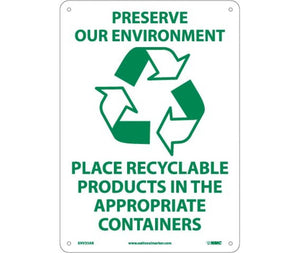 PRESERVE OUR ENVIRONMENT (GRAPHIC) PLACE RECYCLABLE PRODUCTS IN THE APPROPRIATE CONTAINERS, 14X10, .040 ALUM