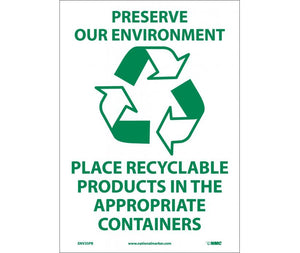 PRESERVE OUR ENVIRONMENT (GRAPHIC) PLACE RECYCLABLE PRODUCTS IN THE APPROPRIATE CONTAINERS, 14X10, PS VINYL