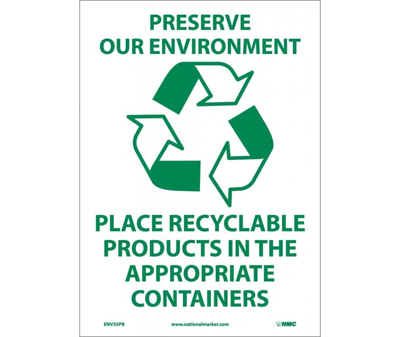 PRESERVE OUR ENVIRONMENT (GRAPHIC) PLACE RECYCLABLE PRODUCTS IN THE APPROPRIATE CONTAINERS, 14X10, PS VINYL