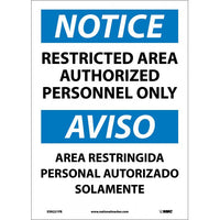 NOTICE, RESTRICTED AREA AUTHORIZED PERSONNEL ONLY BILINGUAL, 14X10, PS VINYL
