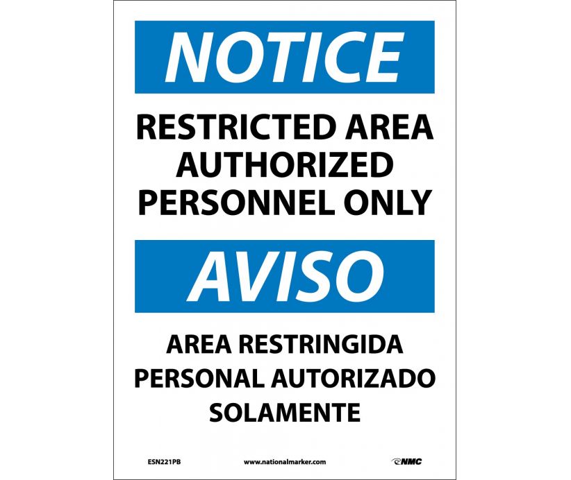 NOTICE, RESTRICTED AREA AUTHORIZED PERSONNEL ONLY BILINGUAL, 14X10, PS VINYL