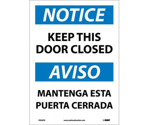 NOTICE, KEEP THIS DOOR CLOSED BILINGUAL, 14X10, .040 ALUM