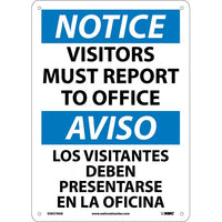 NOTICE, VISITORS MUST REPORT TO OFFICE, BILINGUAL, 14X10, .040 ALUM