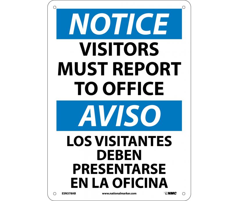 NOTICE, VISITORS MUST REPORT TO OFFICE, BILINGUAL, 14X10, .040 ALUM