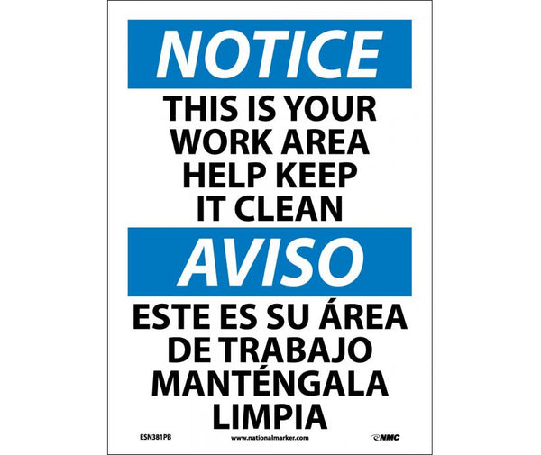 NOTICE, THIS IS YOUR WORK AREA HELP KEEP IT CLEAN, BILINGUAL, 14X10, RIGID PLASTIC