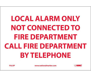 LOCAL ALARM ONLY NOT CONNECTED TO FIRE DEPARTMENT, 7X10, PS VINYL