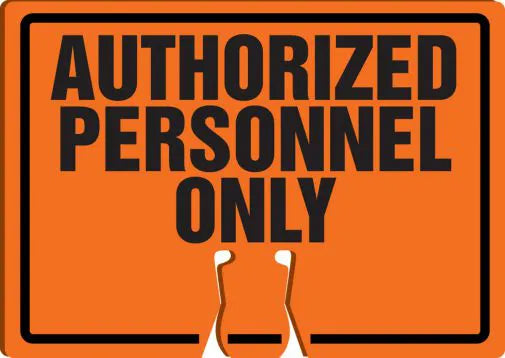 Cone Top Warning Sign, AUTHORIZED PERSONNEL ONLY, 10