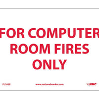 FOR COMPUTER ROOM FIRES ONLY, 7X10, PS VINYL