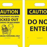 FLOOR SIGN, DBL SIDE, CAUTION THIS EQUIPMENT HAS BEEN LOCKED OUT. . .CAUTION DO NOT ENTER, 19X12