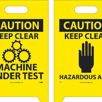 FLOOR SIGN, DBL SIDE, CAUTION KEEP CLEAR MACHINE UNDER TEST CAUTION KEEP CLEAR HAZARDOUS AREA, 19X12