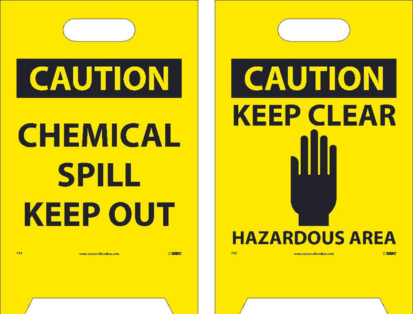 FLOOR SIGN, DBL SIDE, CAUTION CHEMICAL SPILL KEEP OUT CAUTION KEEP CLEAR .., 19X12