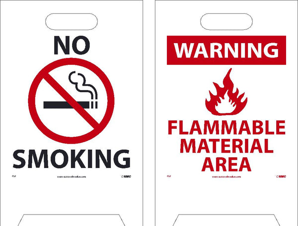 FLOOR SIGN, DBL SIDE, NO SMOKING WARNING FLAMMABLE MATERIAL AREA, 19X12