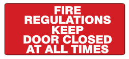 Fire Regulations Keep Doo Closed At All Times Signs | G-2661