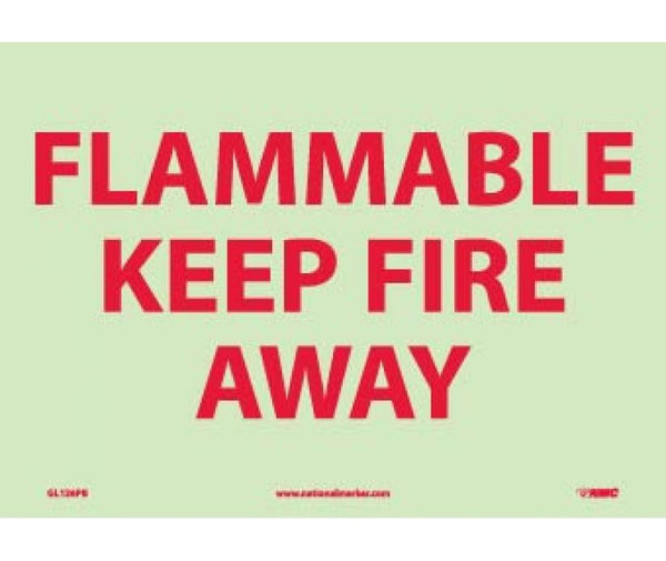 FIRE, FLAMMABLE KEEP FIRE AWAY, 10X14, PS VINYLGLOW