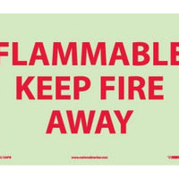 FIRE, FLAMMABLE KEEP FIRE AWAY, 10X14, RIGID PLASTICGLOW