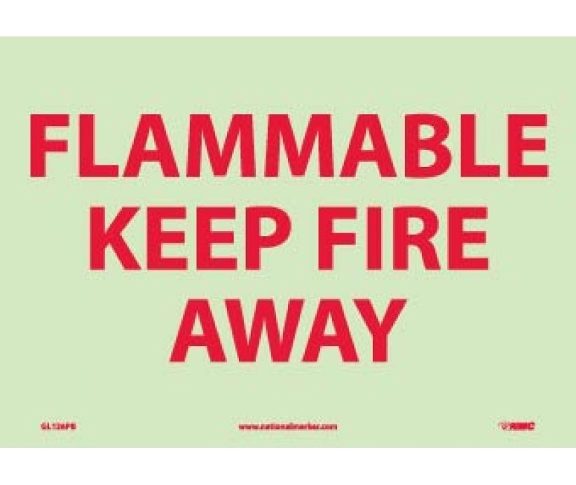 FIRE, FLAMMABLE KEEP FIRE AWAY, 10X14, RIGID PLASTICGLOW
