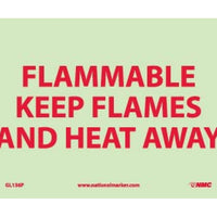 FIRE, FLAMMABLE KEEP FLAMES AND HEAT AWAY, 7X10, PS VINYLGLOW