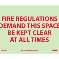 FIRE, FIRE REGULATIONS DEMAND THIS SPACE BE KEPT CLEAR AT ALL TIMES, 7X10, RIGID PLASTICGLOW