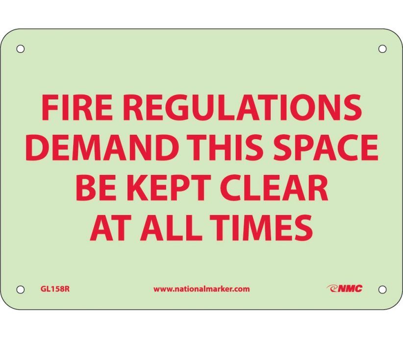 FIRE, FIRE REGULATIONS DEMAND THIS SPACE BE KEPT CLEAR AT ALL TIMES, 7X10, RIGID PLASTICGLOW