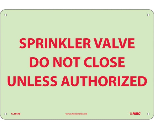 FIRE, SPRINKLER VALVE DO NOT CLOSE UNLESS AUTHORIZED, 10X14, PS VINYLGLOW