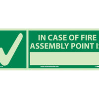 IN CASE OF FIRE ASSEMBLY POINT IS, 5X14, GLOW RIGID