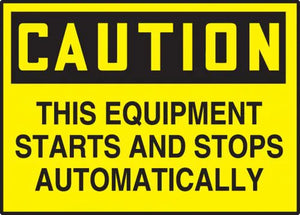 Safety Label, CAUTION THIS EQUIPMENT STARTS AND STOPS AUTOMATICALLY, 3.5" x 5", Adhesive Vinyl, 5/PK