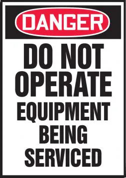 Safety Label, DANGER DO NOT OPERATE EQUIPMENT, 5