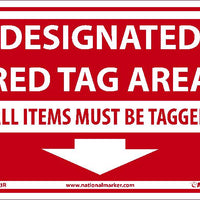 DESIGNATED RED TAG AREA ALL., 7X10, RIGID PLASTIC