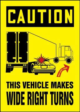OSHA Caution Label, This Vehicle Makes Wide Right Turns with Graphic, Adhesive Dura-Vinyl, 14