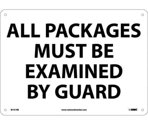 ALL PACKAGES MUST BE EXAMINED BY GUARD, 10X14, RIGID PLASTIC