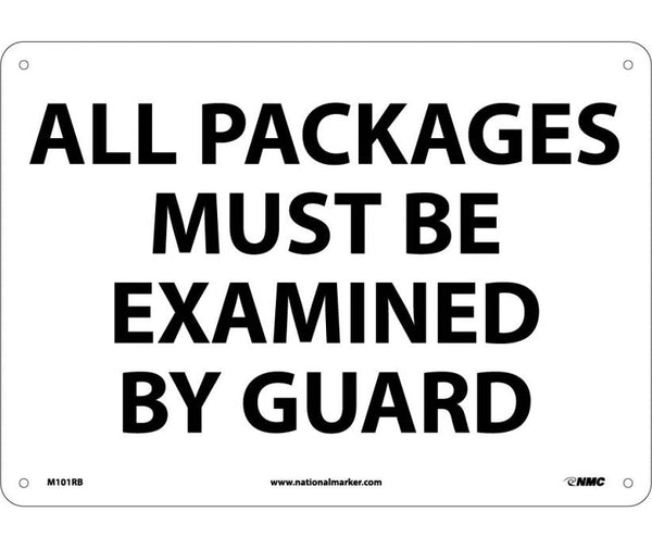 ALL PACKAGES MUST BE EXAMINED BY GUARD, 10X14, RIGID PLASTIC