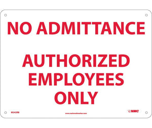 NO ADMITTANCE AUTHORIZED EMPLOYEES ONLY, 10X14, RIGID PLASTIC