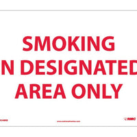 SMOKING IN DESIGNATED AREA ONLY, 10X14, RIGID PLASTIC