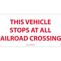 THIS VEHICLE STOPS AT ALL RAILROAD CROSSINGS, 9 x 20,  PS VINYL