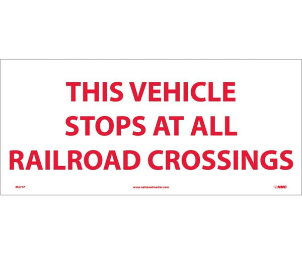 THIS VEHICLE STOPS AT ALL RAILROAD CROSSINGS, 9 x 20,  PS VINYL