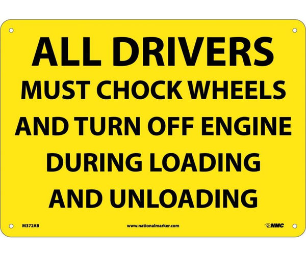 ALL DRIVERS MUST CHOCK WHEELS AND TURN OFF. . ., 10X14, .040 ALUM