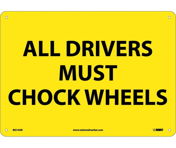 ALL DRIVERS MUST CHOCK WHEELS, 10X14, .040 ALUM