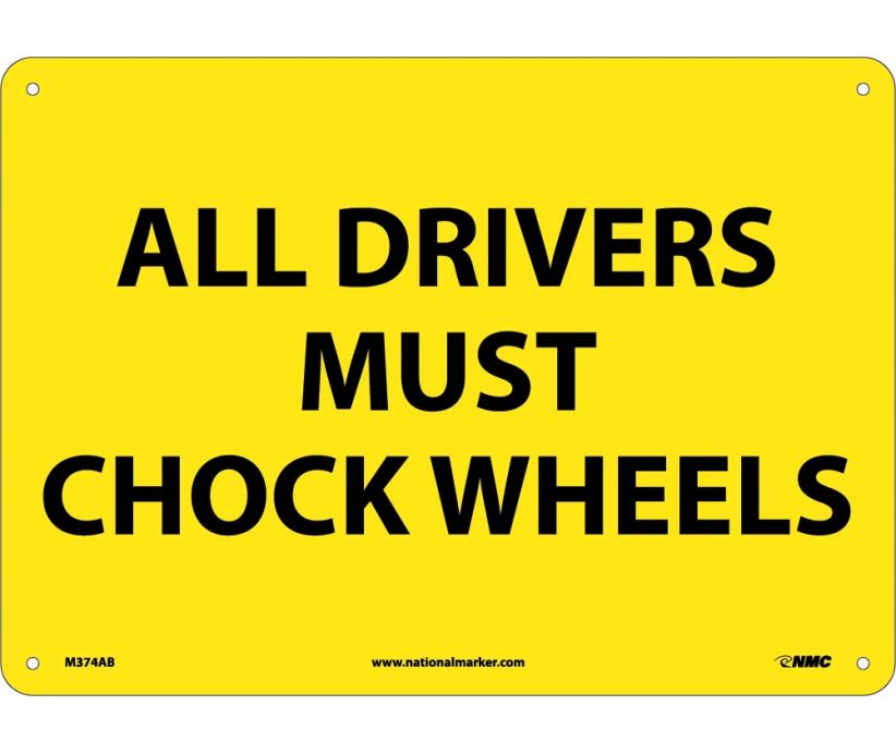 ALL DRIVERS MUST CHOCK WHEELS, 10X14, .040 ALUM