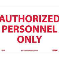 AUTHORIZED PERSONNEL ONLY, 7X10, .040 ALUM