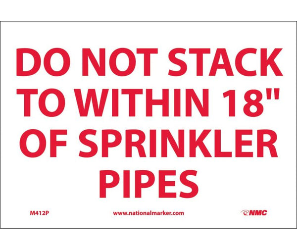 DO NOT STACK TO WITHIN 18 OF SPRINKLER PIPES, 7X10, PS VINYL