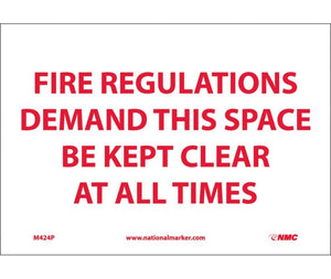 FIRE REGULATIONS DEMAND THIS SPACE BE KEPT CLEAR AT ALL TIMES, 7X10, RIGID PLASTIC
