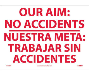 OUR AIM NO ACCIDENTS NUESTRA META TRABAJ (BILINGUAL), 14X20, RIGID PLASTIC