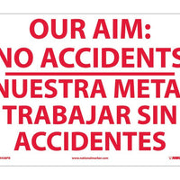 OUR AIM: NO ACCIDENTS NUESTRA META: TRABAJAR. . . (BILINGUAL), 10X14, RIGID PLASTIC