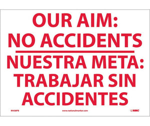 OUR AIM NO ACCIDENTS NUESTRA META TRABAJ (BILINGUAL), 14X20, PS VINYL