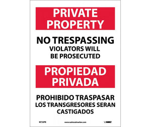 PRIVATE PROPERTY NO TRESPASSING VIOLATORS WILL BE PROSECUTED, BILINGUAL, 14X10, .040 ALUM