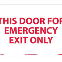 THIS DOOR FOR EMERGENCY EXIT ONLY, 10X14, .040 ALUM